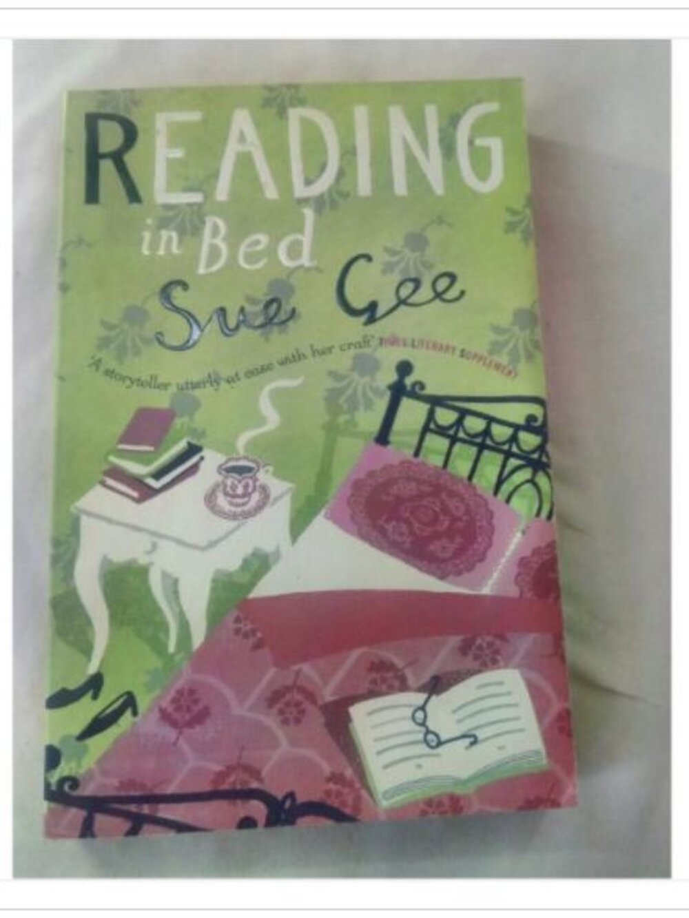Reading in Bed Sue Gee 2007 First Edition Paperback Book Vintage Novel Classic